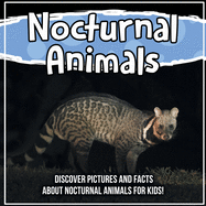 Nocturnal Animals: Discover Pictures and Facts About Nocturnal Animals For Kids!