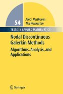 Nodal Discontinuous Galerkin Methods: Algorithms, Analysis, and Applications