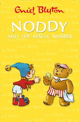 Noddy and the Magic Rubber - Blyton, Enid