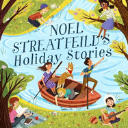 Noel Streatfeild's Holiday Stories: By the author of 'Ballet Shoes'