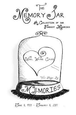 Noel Wayne Caver: Memory Jar Book - Lee, Tracy Renee