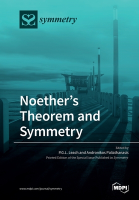 Noether's Theorem and Symmetry - Leach, P G L (Guest editor), and Paliathanasis, Andronikos (Guest editor)