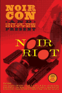 Noir Riot: Presented by NoirCon and Out of the Gutter