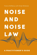 Noise and Noise Law: A Practitioner's Guide