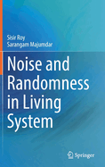 Noise and Randomness in Living System