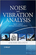 Noise and Vibration Analysis: Signal Analysis and Experimental Procedures