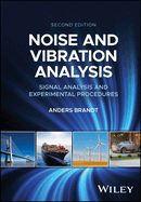 Noise and Vibration Analysis: Signal Analysis and Experimental Procedures