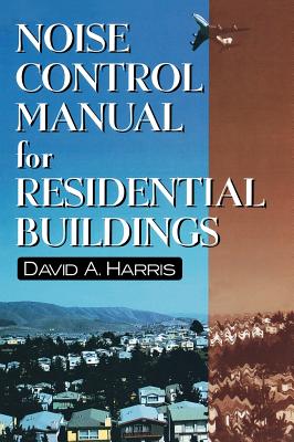 Noise Control Manual for Residential Buildings - Harris, David A, and Walls & Ceilings Magazine