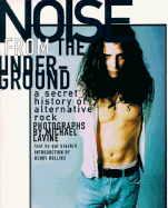 Noise from the Underground