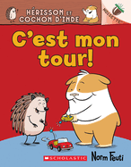 Noisette: Hrisson Et Cochon d'Inde N 5 - c'Est Mon Tour!