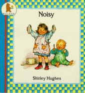 Noisy - Hughes, Shirley