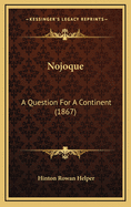 Nojoque: A Question for a Continent (1867)