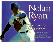 Nolan Ryan: The Road to Cooperstown