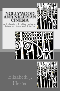 Nollywood and Nigerian Cinema: A Selective Bibliography of Dissertations and Theses