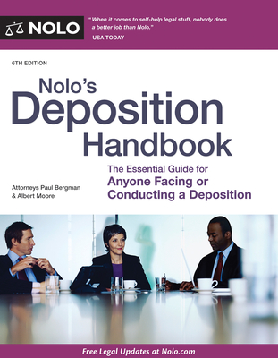 Nolo's Deposition Handbook: The Essential Guide for Anyone Facing or Conducting a Deposition - Bergman, Paul, Jd, and Moore, Albert
