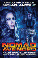 Nomad Avenged: A Kurtherian Gambit Series