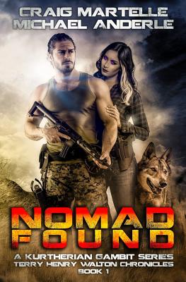 Nomad Found: A Kurtherian Gambit Series - Anderle, Michael, and Martelle, Craig