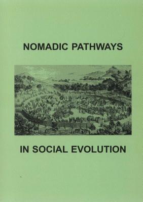 Nomadic Pathways in Social Evolution - Kradin, Nikolay N (Editor), and Barfield, Thomas J (Editor)