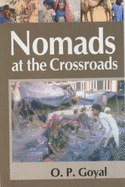 Nomads at the Crossroads - Goyal, O.P.