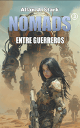 Nomads: Entre guerreros