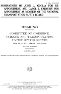 Nominations of John J. Goglia for reappointment, and Carol J. Carmody for appointment as members of the National Transportation Safety Board