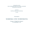 Nomisma Und Nomismatia: Beitrage Zur Geldgeschichte Agyptens Im 6. Jahrhundert N. Chr.