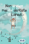 Non Andare Mai Dal Dentista Di Luned?