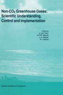 Non-Co2 Greenhouse Gases: Scientific Understanding, Control and Implementation: Proceedings of the Second International Symposium, Noordwijkerhout, the Netherlands, 8-10 September 1999