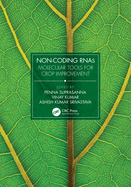 Non-Coding Rnas: Molecular Tools for Crop Improvement