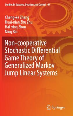 Non-Cooperative Stochastic Differential Game Theory of Generalized Markov Jump Linear Systems - Zhang, Cheng-Ke, and Zhou, Hai-Ying, and Zhu, Huai-Nian