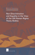 Non-Discrimination and Equality in the View of the Un Human Rights Treaty Bodies