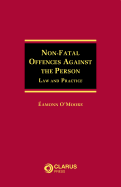 Non-Fatal Offences Against the Person: Law and Practice