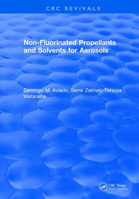 Non-Fluorinated Propellants and Solvents for Aerosols - Aviado, D. M.