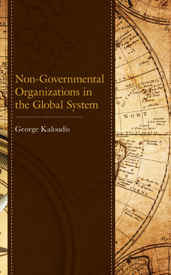 Non-Governmental Organizations in the Global System - Kaloudis, George