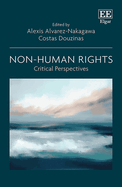 Non-Human Rights: Critical Perspectives