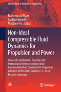 Non-Ideal Compressible Fluid Dynamics for Propulsion and Power: Selected Contributions from the 2nd International Seminar on Non-Ideal Compressible Fluid Dynamics for Propulsion & Power, Nicfd 2018, October 4-5, 2018, Bochum, Germany