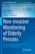Non-invasive Monitoring of Elderly Persons: Systems Based on Impulse-Radar Sensors and Depth Sensors