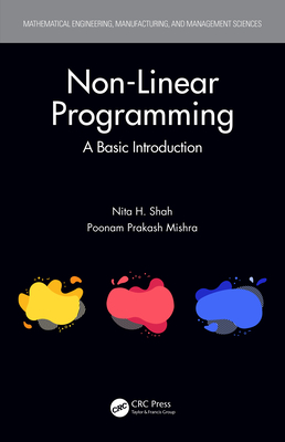 Non-Linear Programming: A Basic Introduction - Shah, Nita H., and Mishra, Poonam Prakash