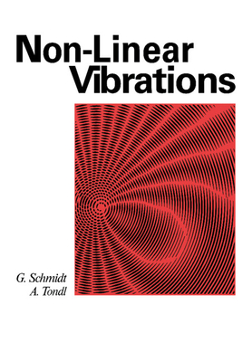 Non-Linear Vibrations - Schmidt, G, and Tondl, A