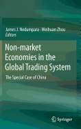 Non-Market Economies in the Global Trading System: The Special Case of China