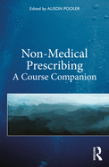Non-Medical Prescribing: A Course Companion