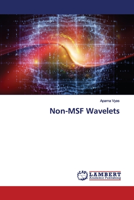 Non-MSF Wavelets - Vyas, Aparna