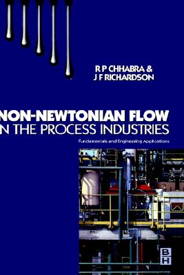 Non-Newtonian Flow: Fundamentals and Engineering Applications - Chhabra, R P, and Richardson, J F