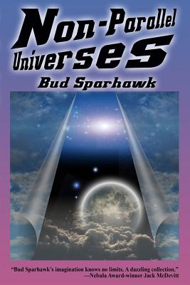 Non-Parallel Universes - Sparhawk, Bud