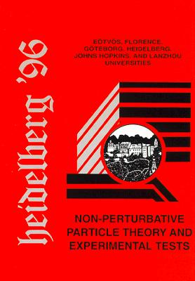 Non-Perturbative Particle Theory and Experimental Tests: Proceedings of the Johns Hopkins Workshop on Current P - Nachtmann, Otto (Editor), and Domokos, Gabor (Editor), and Kovesi-Domokos, Susan (Editor)