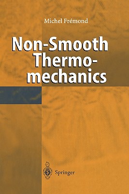 Non-Smooth Thermomechanics - Fremond, Michel