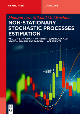 Non-Stationary Stochastic Processes Estimation: Vector Stationary Increments, Periodically Stationary Multi-Seasonal Increments - Luz, Maksym, and Moklyachuk, Mikhail