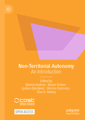 Non-Territorial Autonomy: An Introduction - Andeva, Marina (Editor), and Dobos, Balzs (Editor), and Djordjevic, Ljubica (Editor)
