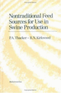 Non-Traditional Feeds for Use in Swine Production - Thacker, Phillip A, and Kirkwood, Roy N