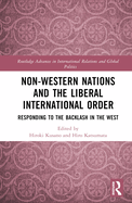 Non-Western Nations and the Liberal International Order: Responding to the Backlash in the West